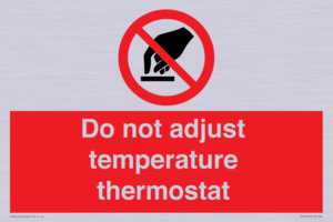 Do not adjust temperature thermostat